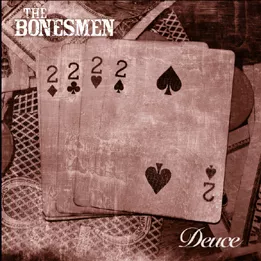 Deuce - The Bonesmen