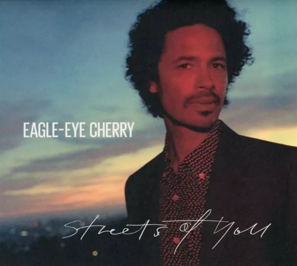 Streets Of You - Eagle-Eye Cherry