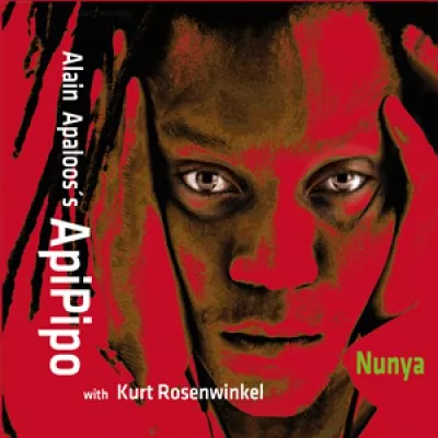 Nunya - Alain Apaloos’s ApiPipo with Kurt Rosenwinkel