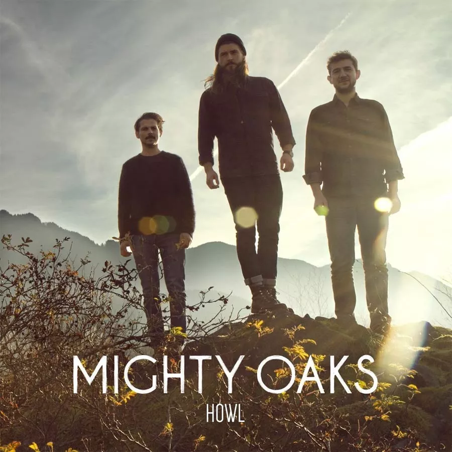 Howl - Mighty Oaks