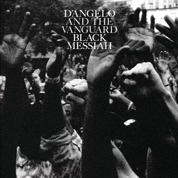 Black Messiah - D'Angelo and The Vanguard