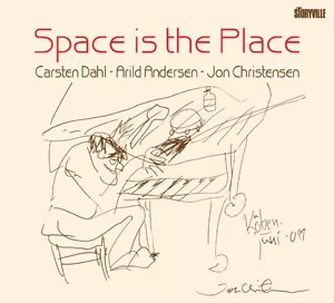 Space is the Place - Carsten Dahl, Arild Andersen & Jon Christensen