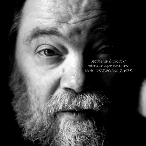 True Love Cast Out All Evil - Roky Erickson with Okkervil River