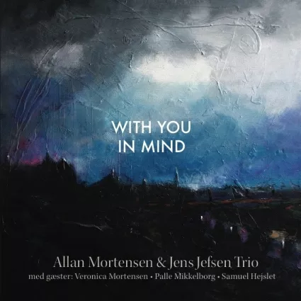 With You in Mind - Allan Mortensen & Jens Jefsen Trio