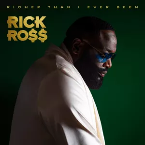 Richer Than I Ever Been - Rick Ross