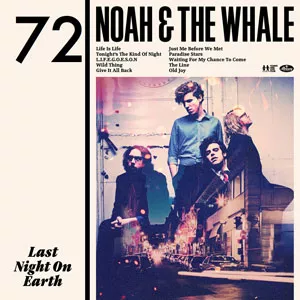 Last Night On Earth - Noah And The Whale