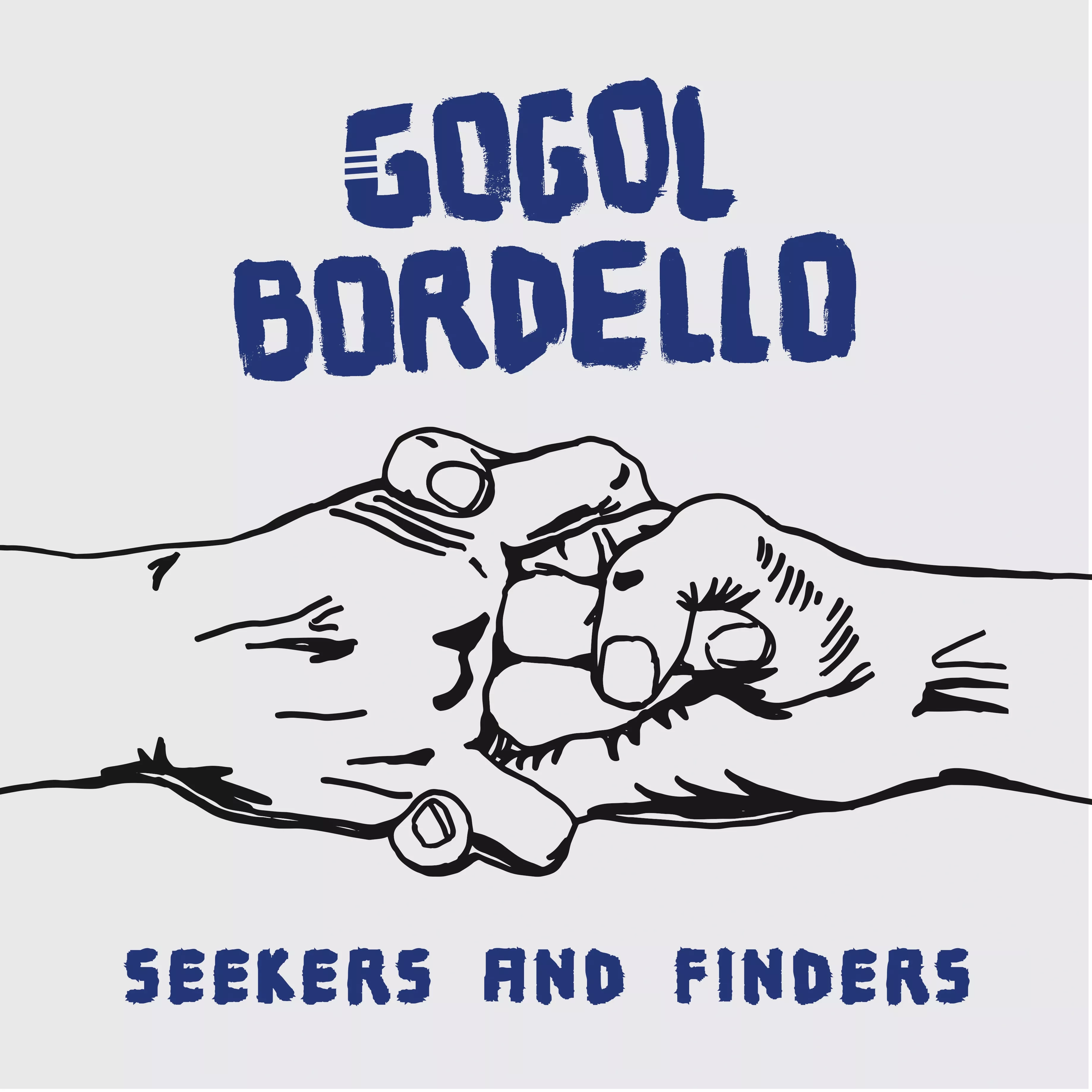 Seekers And Finders - Gogol Bordello