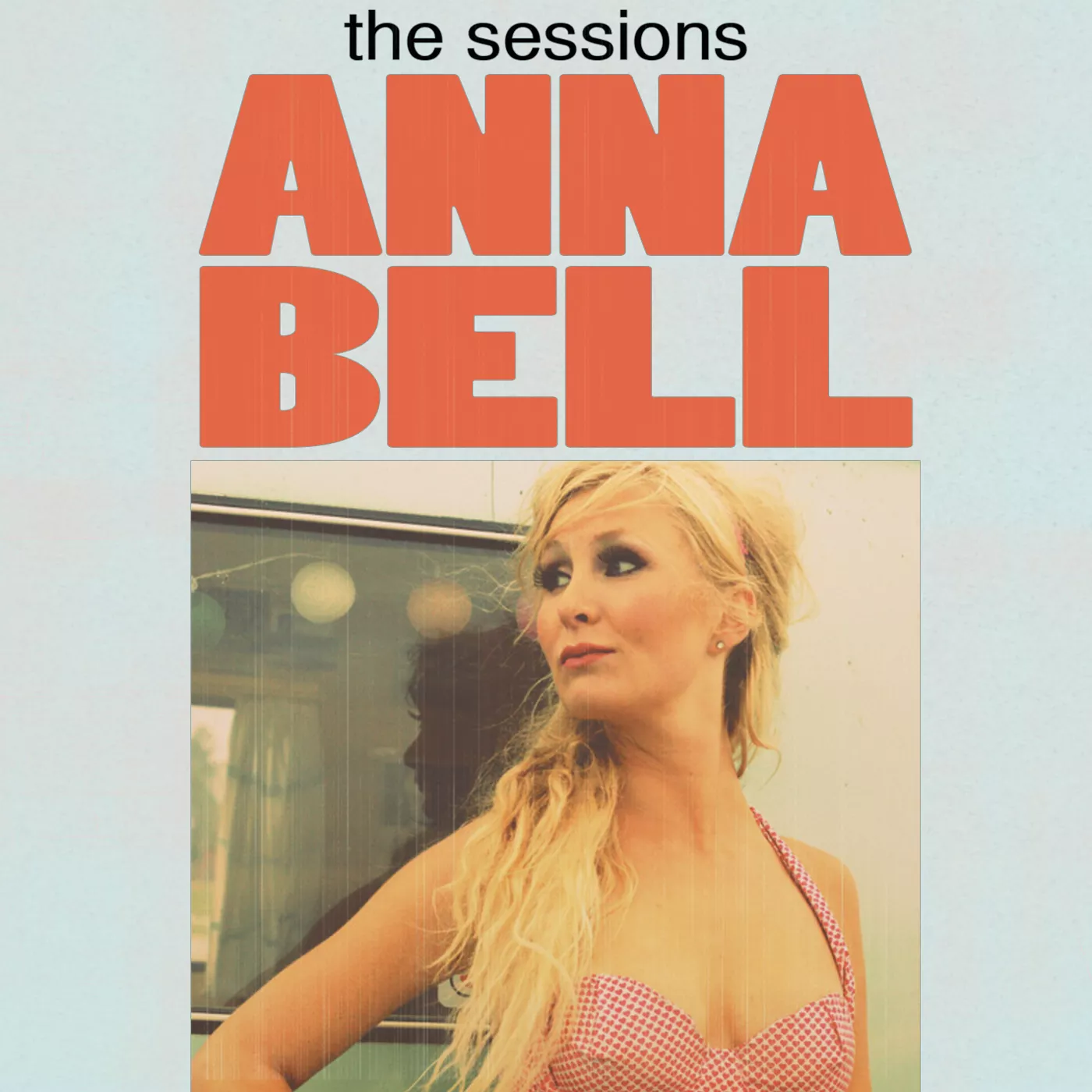 The Sessions - Anna Bell