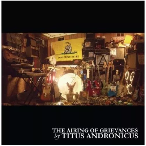 The Airing Of Grievances  - Titus Andronicus