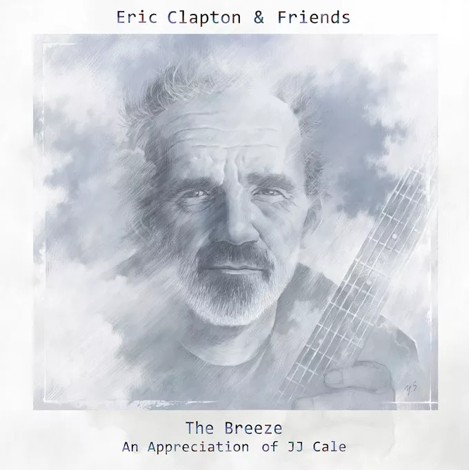 The Breeze - An Appreciation Of J.J. Cale - Eric Clapton & Friends