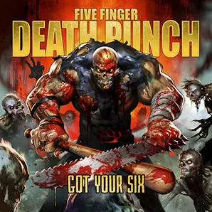 Got Your Six - Five Finger Death Punch