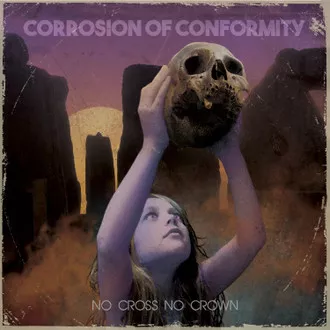 No Cross No Crown - Corrosion of Conformity