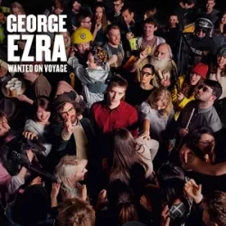 Wanted On Voyage - George Ezra
