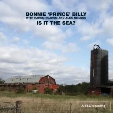 Is It The Sea? - Bonnie Prince Billy