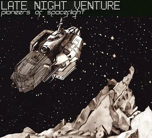 Pioneers Of Spaceflight - Late Night Venture