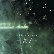 Haze - White Ocean