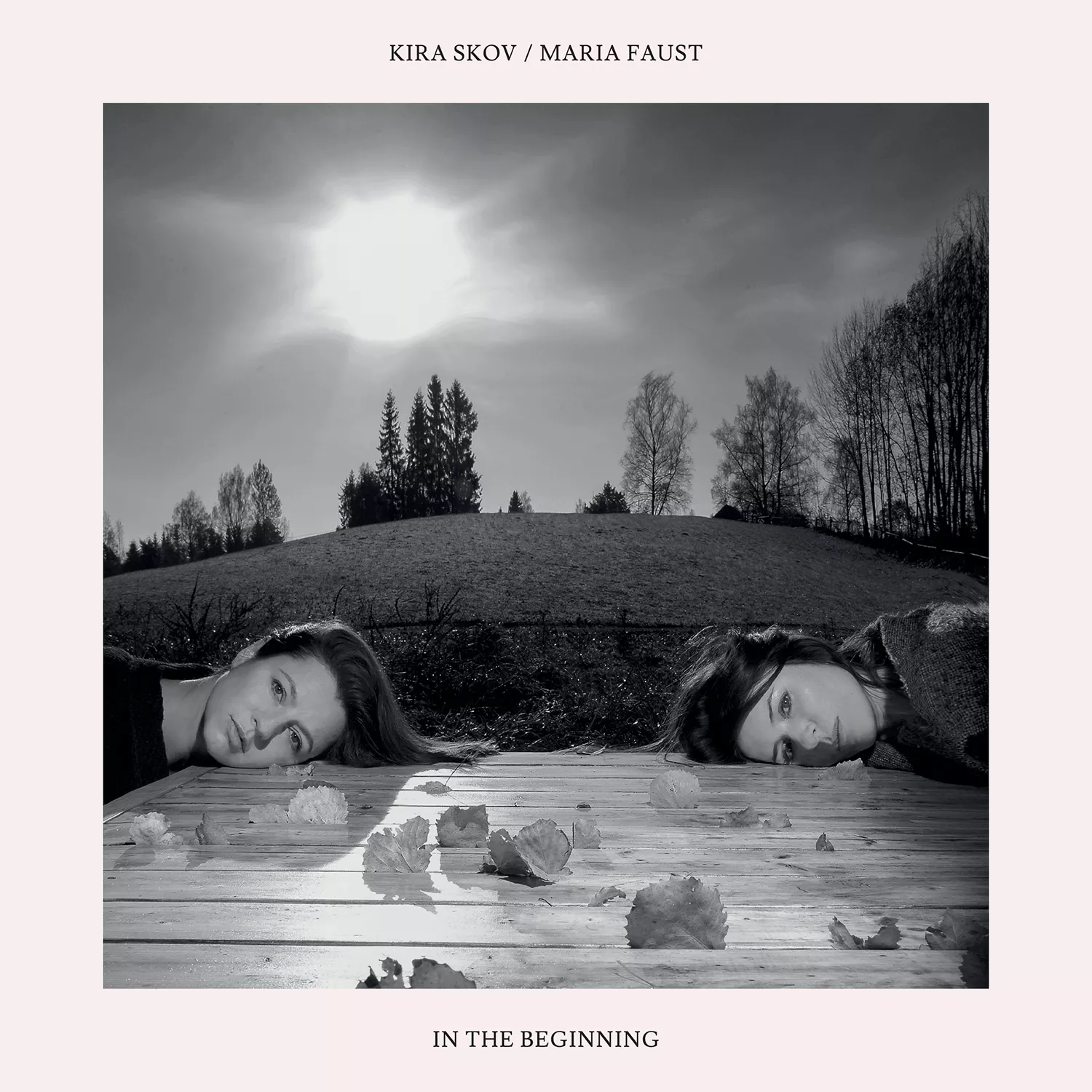 In The Beginning - Kira Skov & Maria Faust 