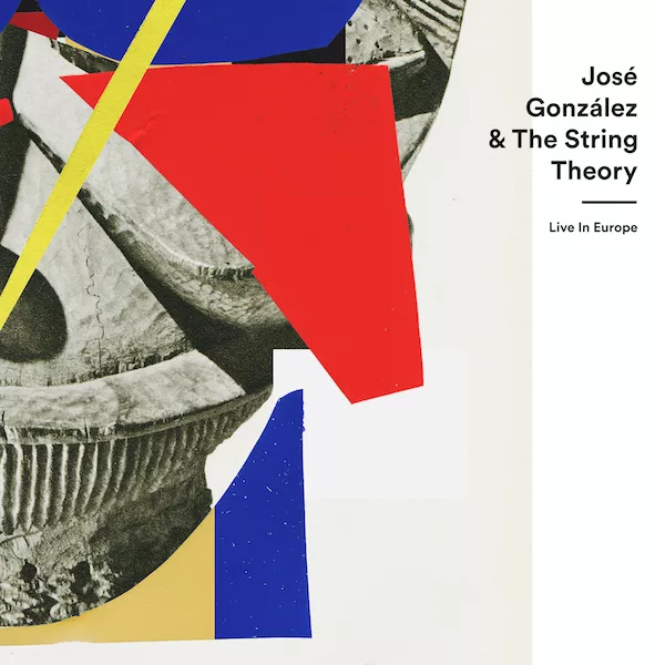 Live In Europe  - José González & The String Theory 