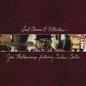 Sad Clowns & Hillbillies  - John Mellencamp featuring Carlene Carter