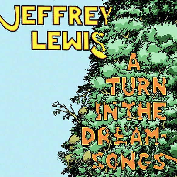 A Turn in the Dream-songs - Jeffrey Lewis