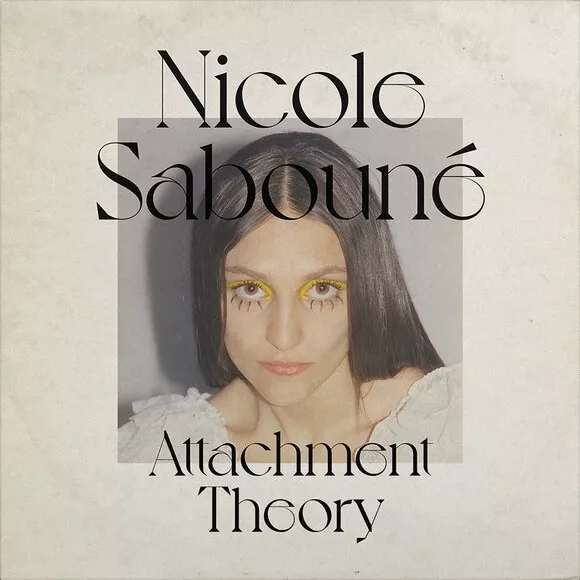 Attachment Theory - Nicole Sabouné