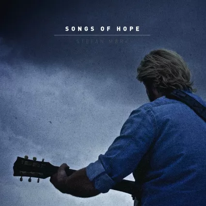 Songs of Hope - Stefan Mørk