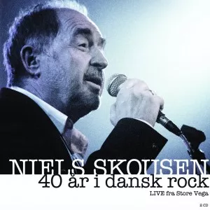 40 år i dansk rock - live fra Store Vega - Niels Skousen med gæster