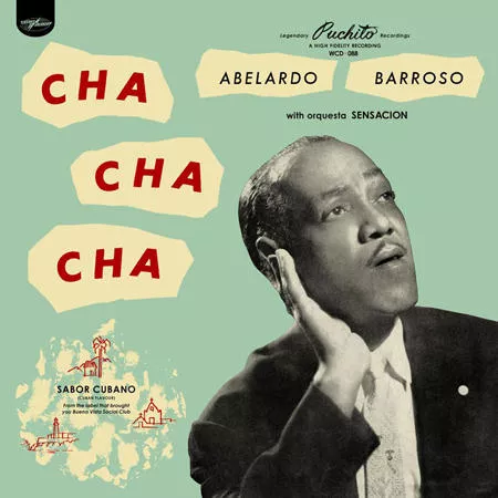 Cha Cha Cha - Abelardo Barroso with Orquesta Sensación
