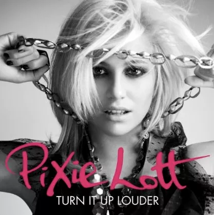 Turn It Up Louder - Pixie Lott