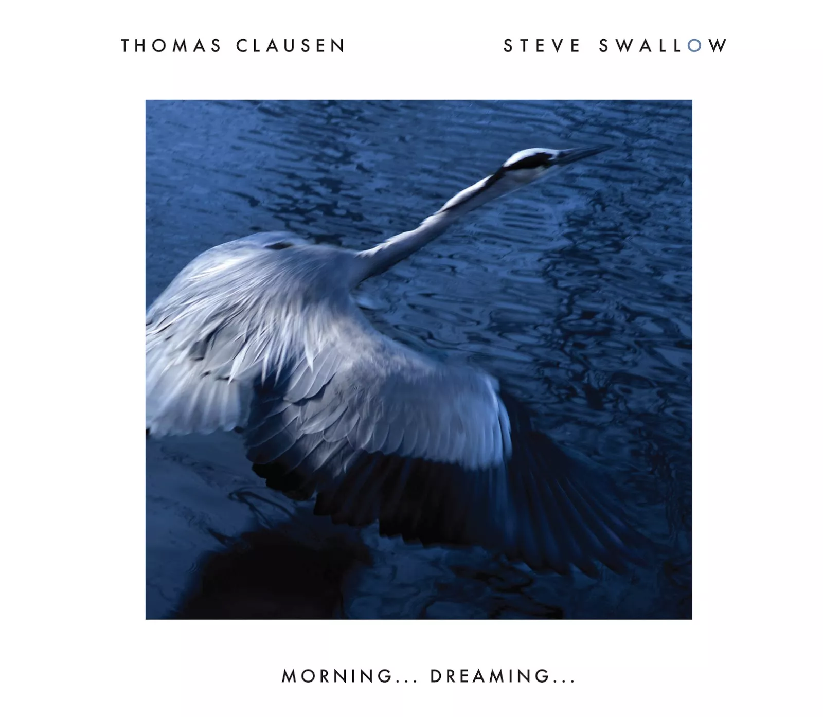 Morning… Dreaming… - Thomas Clausen & Steve Swallow