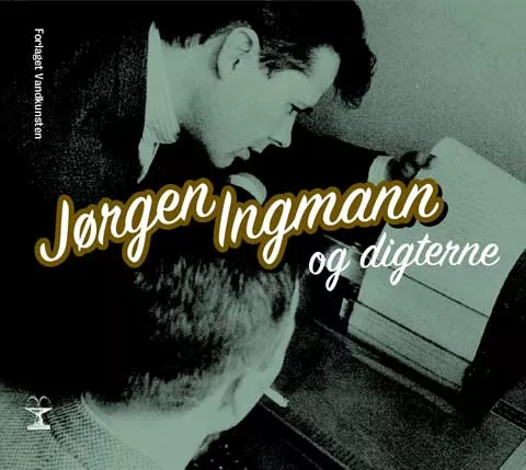 Jørgen Ingmann og Digterne - Jørgen Ingmann med flere