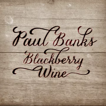 Blackberry Wine - Paul Banks