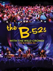 With the Wild Crowd! - Live in Athens, GA - The B-52s