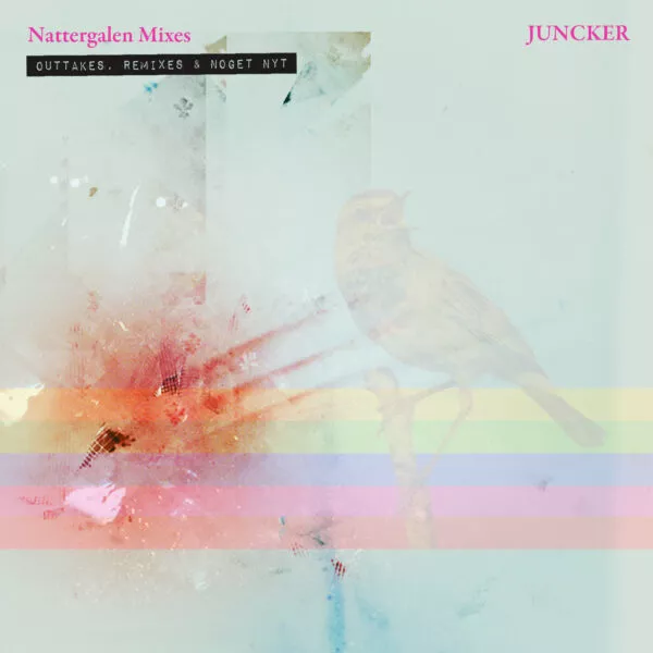Nattergalen mixes - outtakes, remixes og nogle nye sange - Juncker