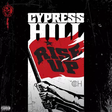 Rise Up - Cypress Hill