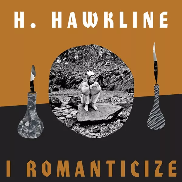 I Romanticize - H. Hawkline