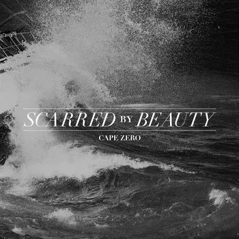 Cape Zero - Scarred By Beauty