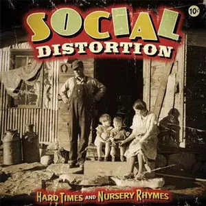 Hard Times And Nursery Rhymes - Social Distortion