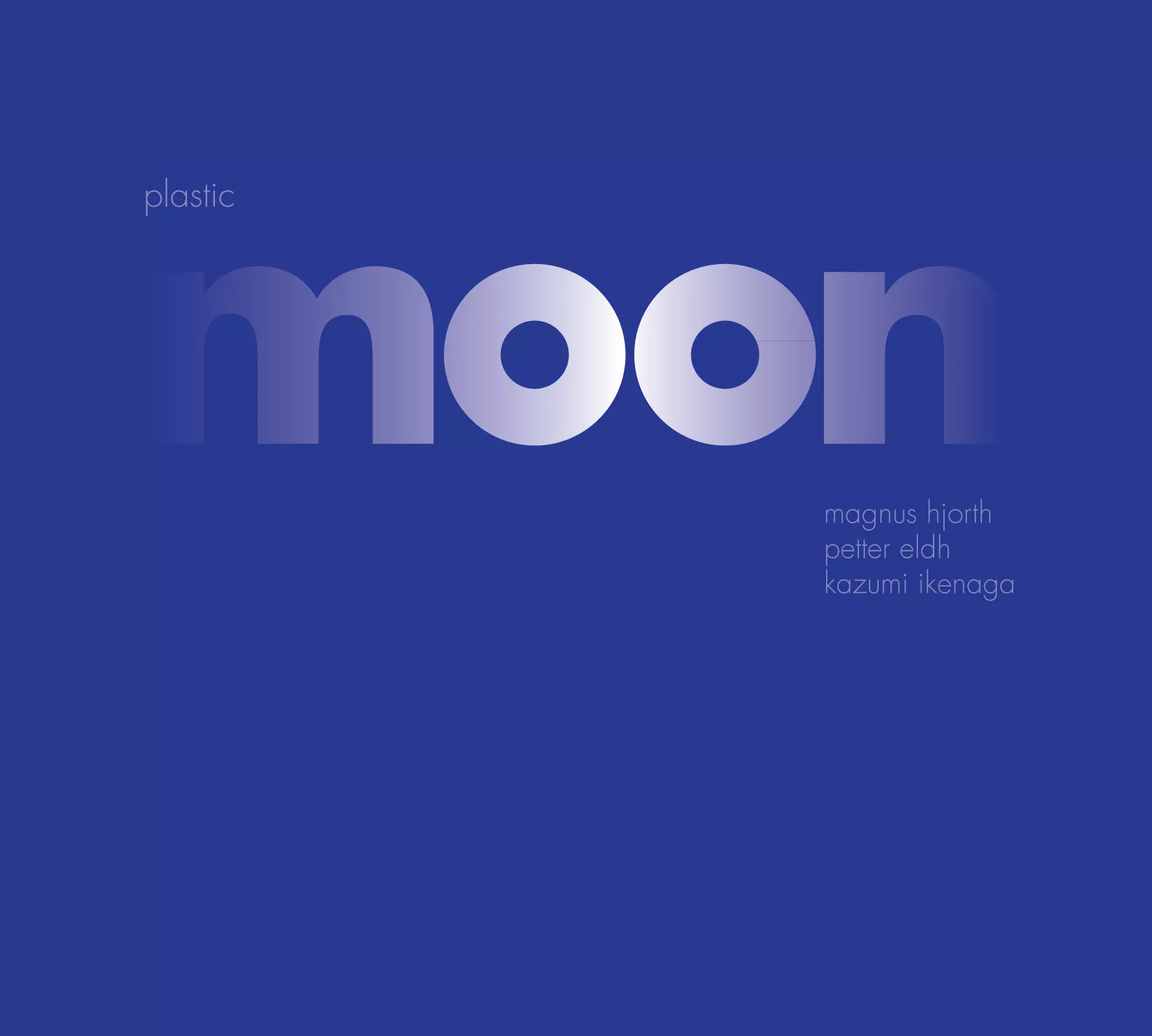 Plastic Moon - Magnus Hjorth, Petter Eld & Kazumi Ikenaga
