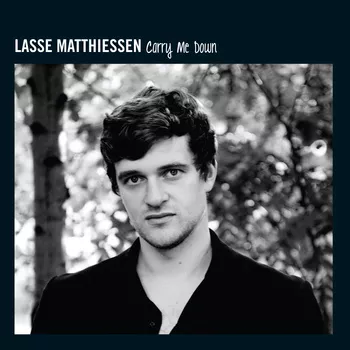 Carry Me Down - Lasse Matthiessen