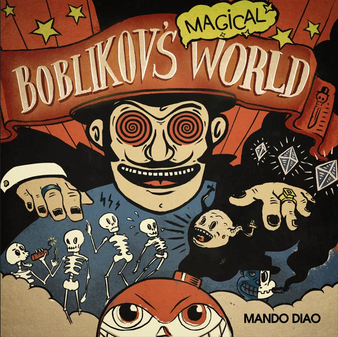 Boblikov's Magical World - Mando Diao