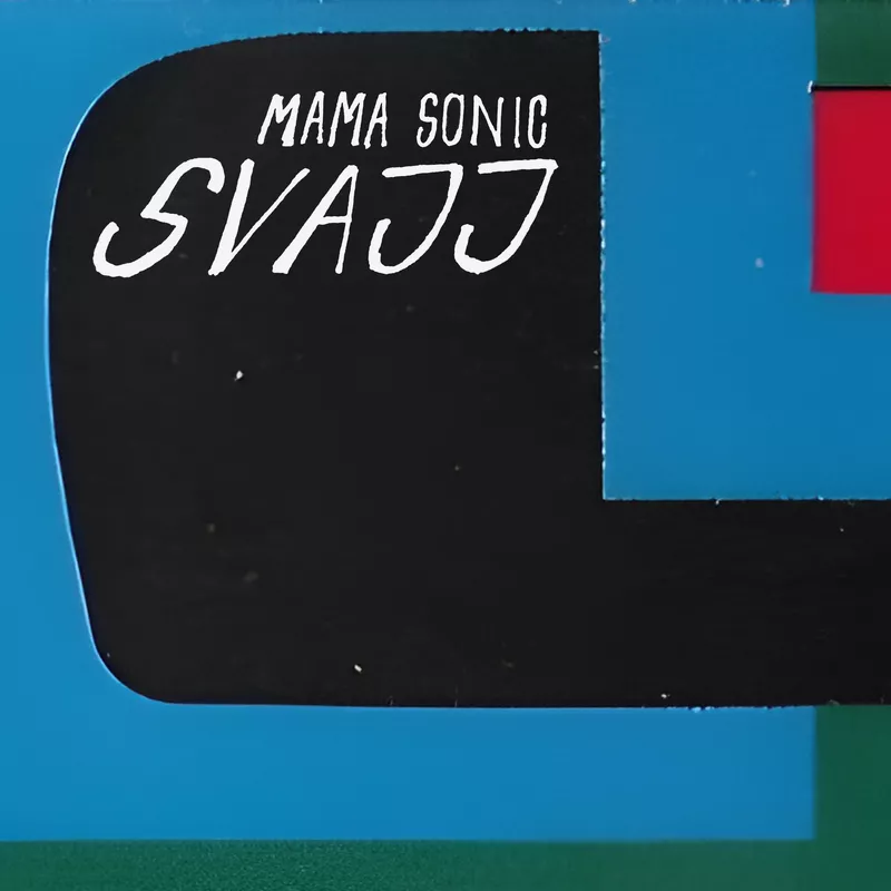 Svajj - Mama Sonic
