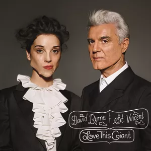 Love This Giant  - David Byrne & St. Vincent