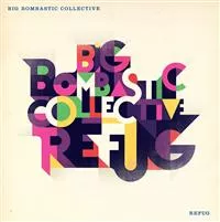 Refug - Big Bombastic Collective