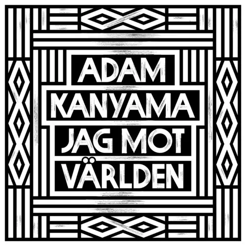 Jag Mot Världen - Adam Kanyama