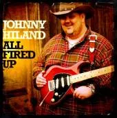 All Fired Up - Johnny Hiland