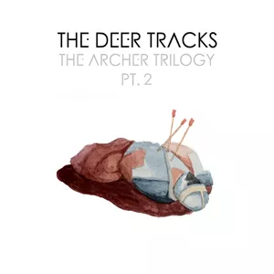 The Archer Trilogy Pt. 2 - The Deer Tracks
