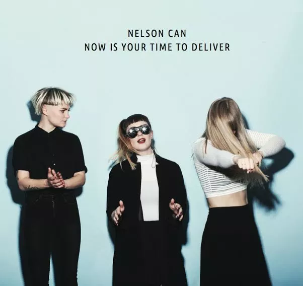 Now Is Your Time To Deliver - Nelson Can