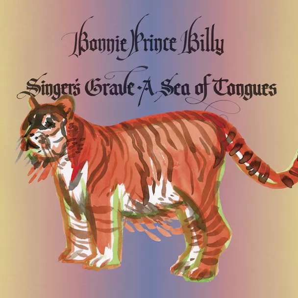 Singer's Grave a Sea of Tongues - Bonnie Prince Billy