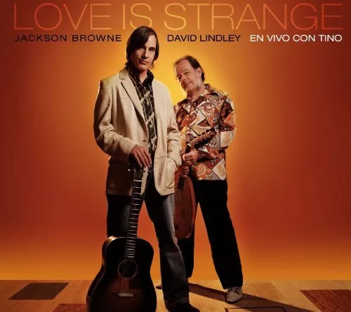Love Is Strange - En vivo con Tino, 2 cd - Jackson Browne/David Lindley